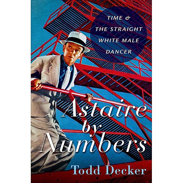 Astaire by Numbers, Todd Decker