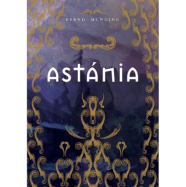 Astánia / Astánia, Bernd Munding