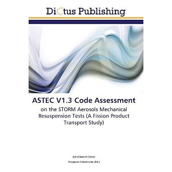 ASTEC V1.3 Code Assessment, Joint Research Centre