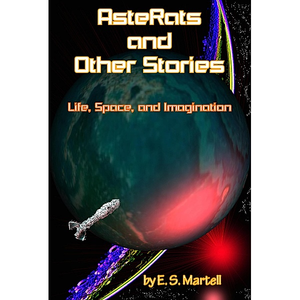 AsteRats and Other Stories, E. S. Martell
