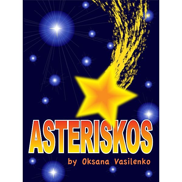 Asteriskos / Oksana Vasilenko, Oksana Vasilenko