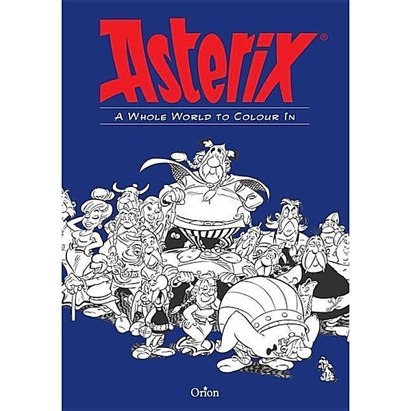 Asterix A Whole World to Colour In, Little Brown