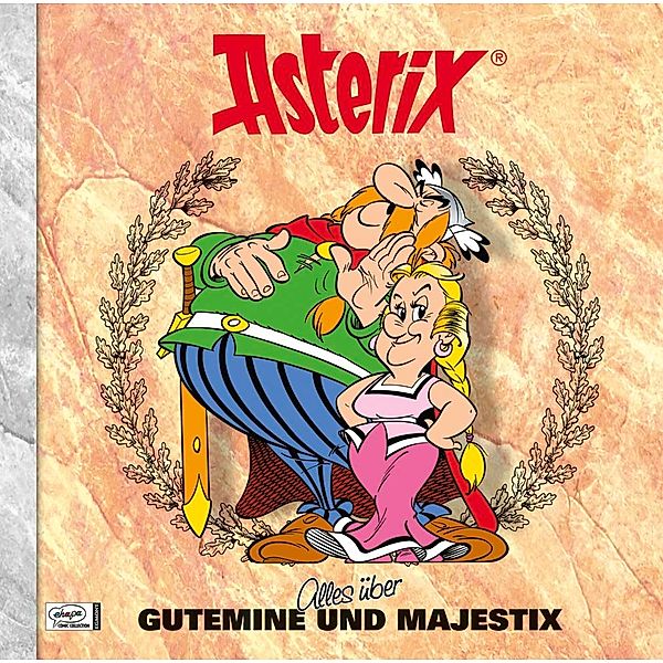 Asterix - Alles über Gutemine und Majestix, René Goscinny, Albert Uderzo
