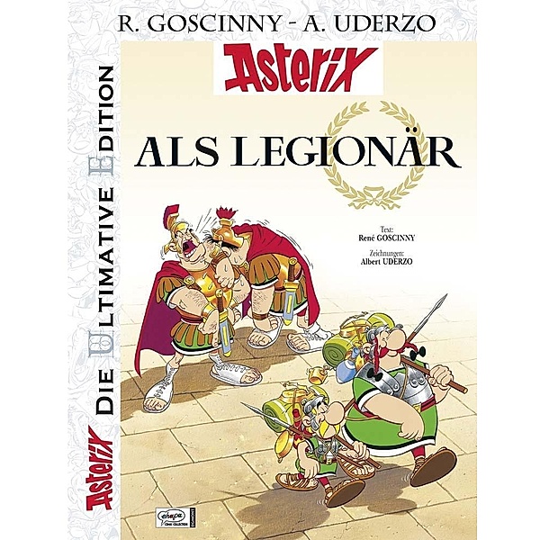 Asterix als Legionär / Asterix Luxusedition Bd.10, René Goscinny