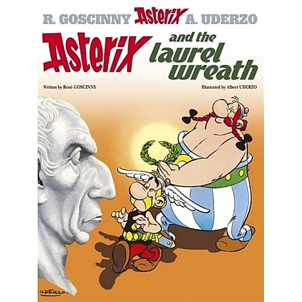 Asterix: Asterix and The Laurel Wreath, Rene Goscinny, Goscinny