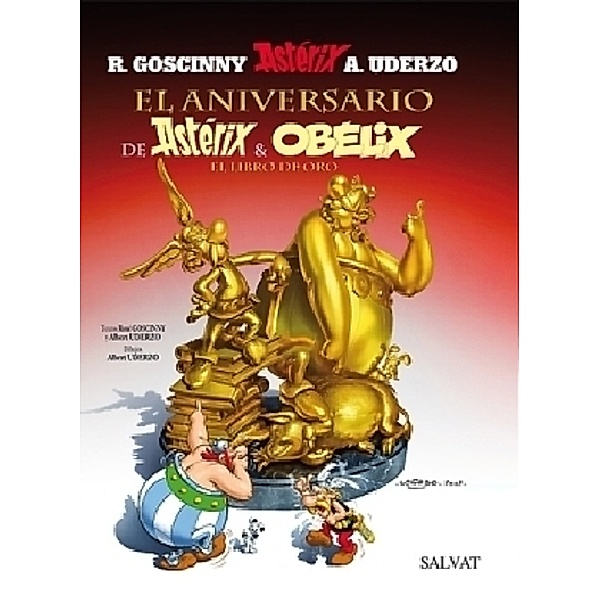 Asterix - El aniversario de Asterix & Obelix, Goscinny, UDERZO