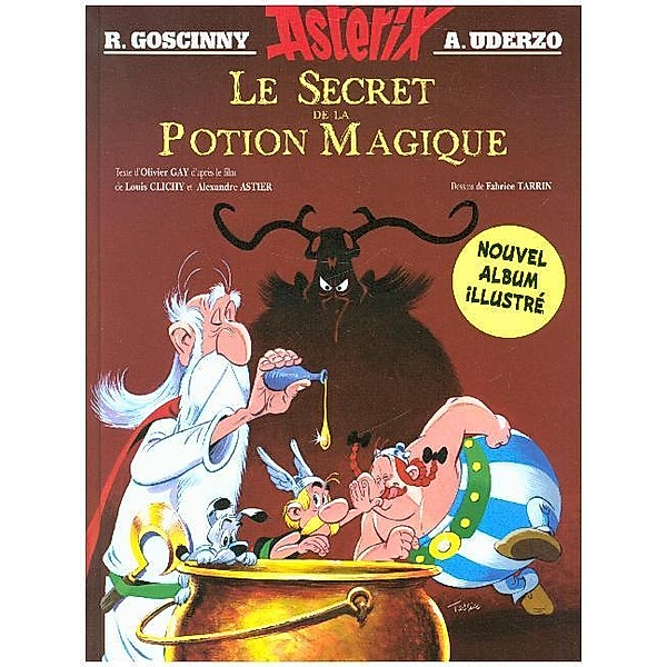 Asterix, französische Ausgabe / Le Secret De La Potion Magique, Fabrice Tarrin, Louis Clichy, Alexandre Astier