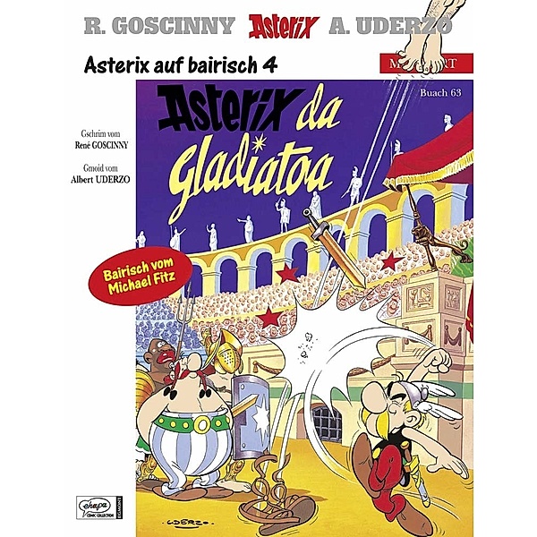 Asterix Mundart - Asterix da Gladiatoa, René Goscinny, Albert Uderzo