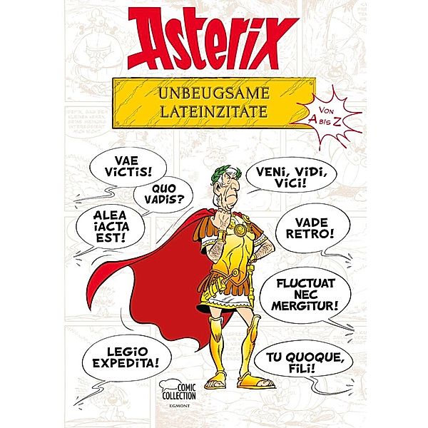 Asterix - Unbeugsame Lateinzitate von A bis Z, Bernard-Pierre Molin, Albert Uderzo, René Goscinny