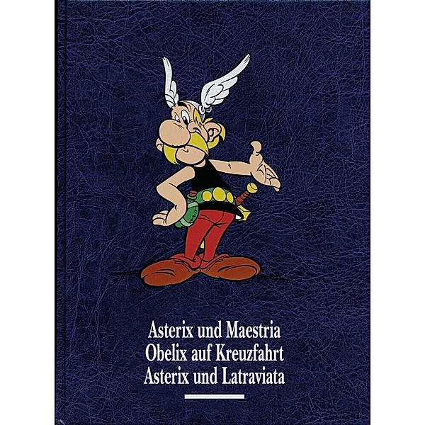 Asterix und Maestria, Obelix auf Kreuzfahrt, Asterix und Latraviata / Asterix Gesamtausgabe Bd.11, Albert Uderzo