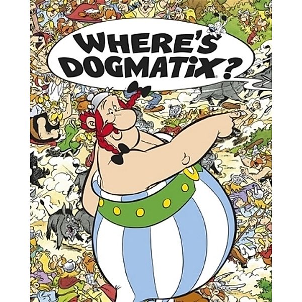 Asterix - Where's Dogmatix?, René Goscinny, Albert Uderzo