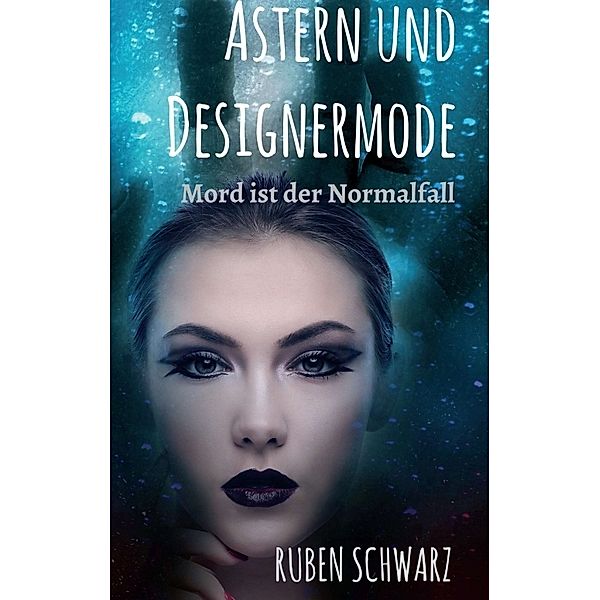 Astern und Designermode, Ruben Schwarz