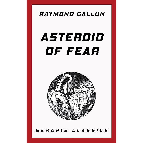 Asteroid of Fear, Raymond Gallun