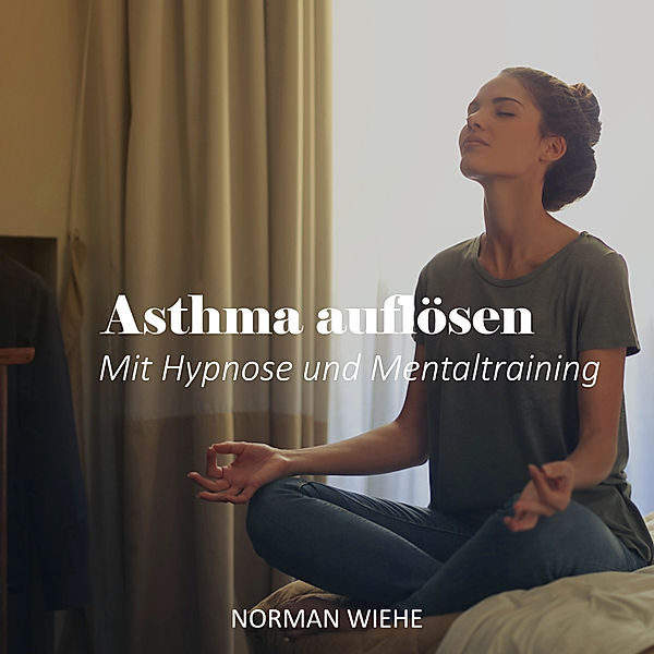Asthma auflösen, Norman Wiehe