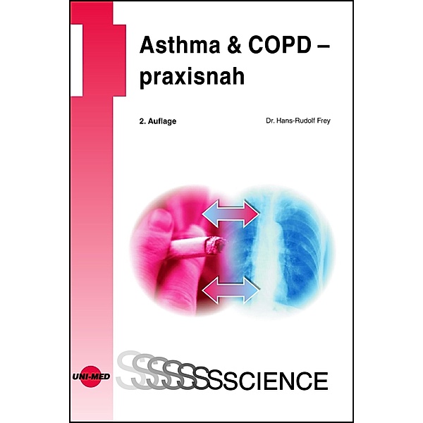 Asthma & COPD - praxisnah / UNI-MED Science, Hans-Rudolf Frey