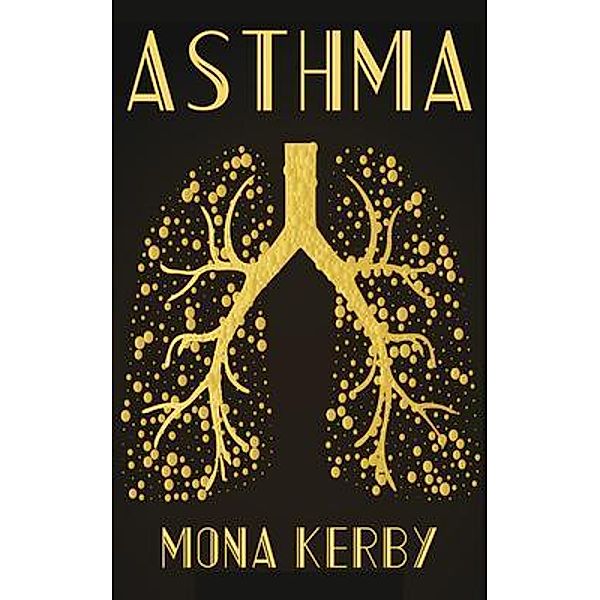 Asthma / Kerby, Ramona, Mona Kerby