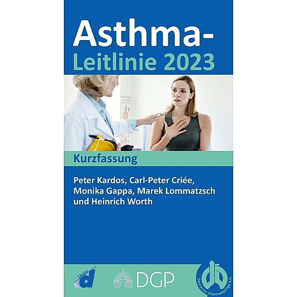 Asthma-Leitlinie 2023, Peter Kardos, Carl-Peter Criée, Monika Gappa, Marek Lommatzsch, Heinrich Worth