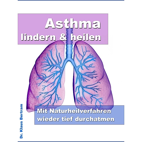 Asthma lindern & heilen, Claudia Berger