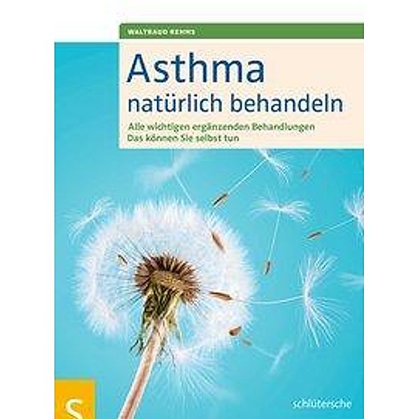 Asthma natürlich behandeln, Waltraud Rehms