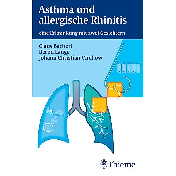 Asthma und allergische Rhinitis, Claus Bachert, Bernd Lange, J. Christian Virchow