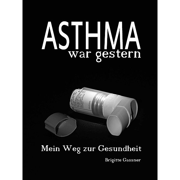 Asthma war gestern, Brigitte Gassner