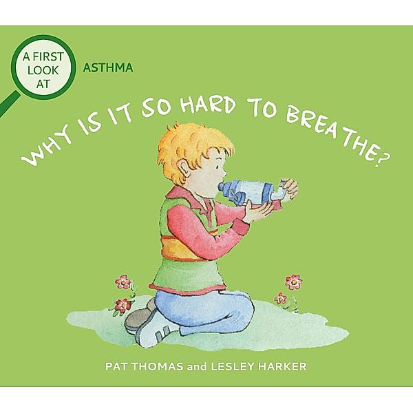 Asthma: Why is it so Hard to Breathe? / A First Look At Bd.16, Pat Thomas
