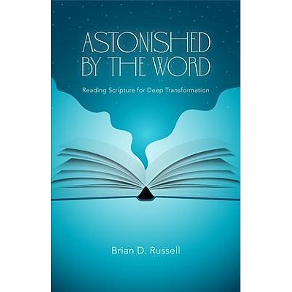 Astonished by the Word, Brian D. Russell