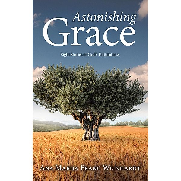 Astonishing Grace, Ana Marija Franc Weinhardt