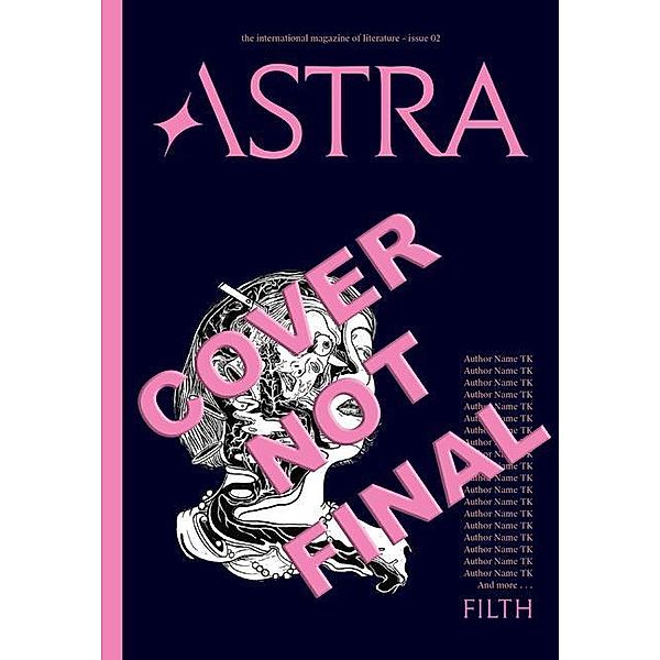 Astra Magazine 02, Filth