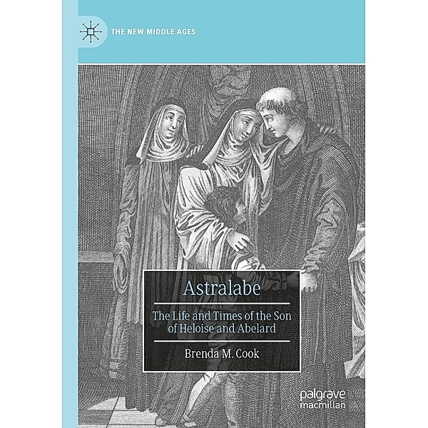 Astralabe / The New Middle Ages, Brenda M. Cook