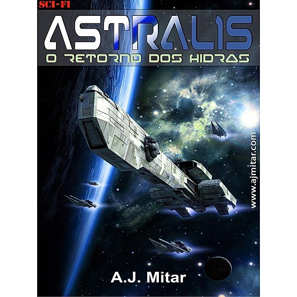 Astralis - o retorno dos hidras / Astralis, A. J. Mitar