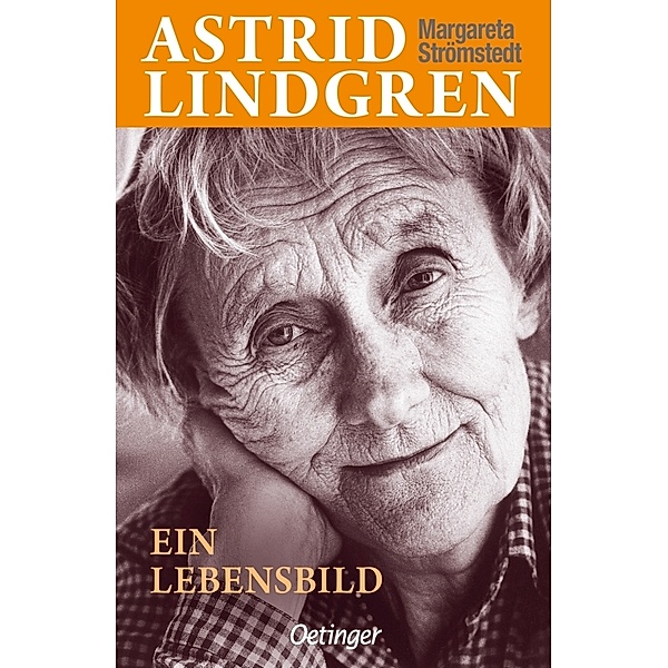 Astrid Lindgren. Ein Lebensbild, Margareta Strömstedt