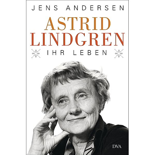 Astrid Lindgren. Ihr Leben, Jens Andersen