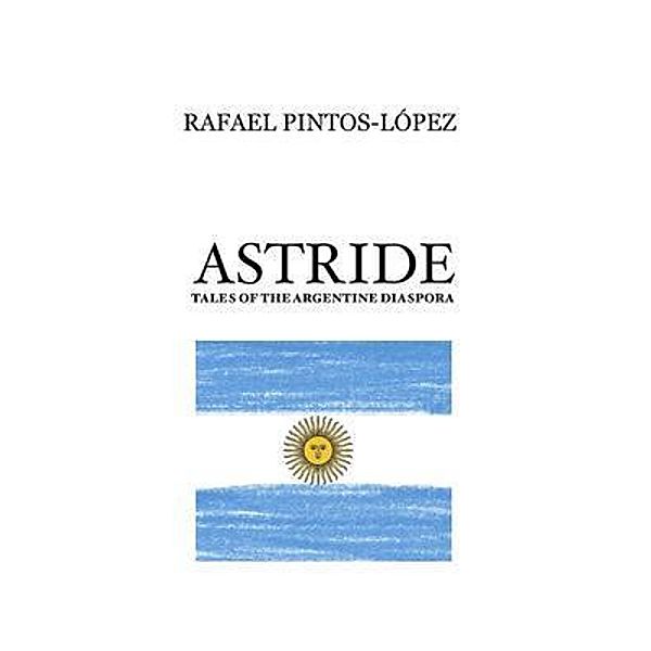 Astride, Rafael Pintos-Lopez