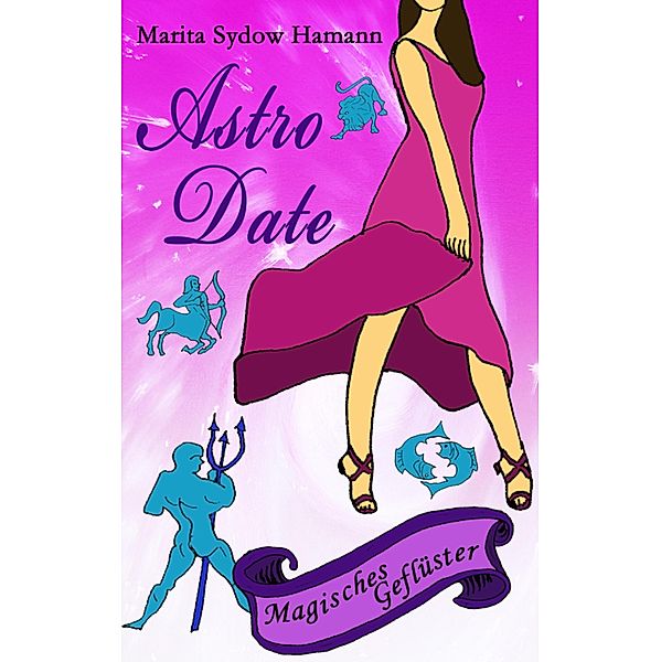 Astro-Date - Magisches Geflüster, Marita Sydow Hamann