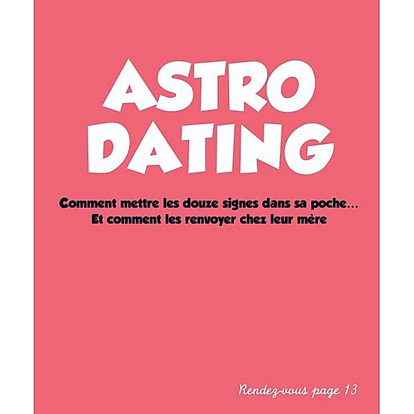 Astro Dating / Rendez-vous page 13, Olivier Cechman