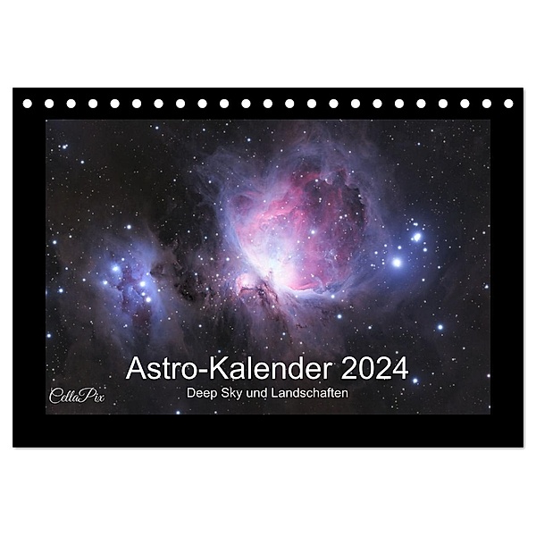 Astro-Kalender - Deep Sky und Landschaften (Tischkalender 2024 DIN A5 quer), CALVENDO Monatskalender, Calvendo, Angelika Kolb-Telieps