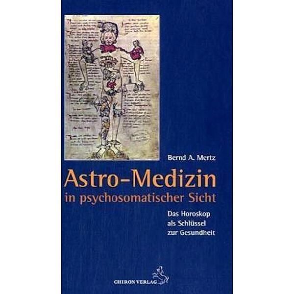 Astro-Medizin in psychosomatischer Sicht, Bernd A. Mertz