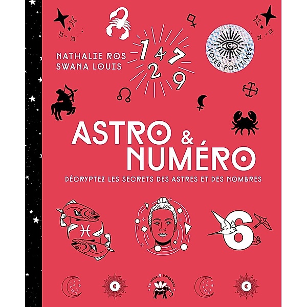 Astro & Numéro / Arts divinatoires, Nathalie Ros, Swana Louis
