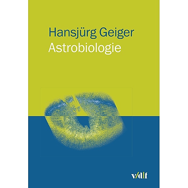 Astrobiologie, Hansjürg Geiger