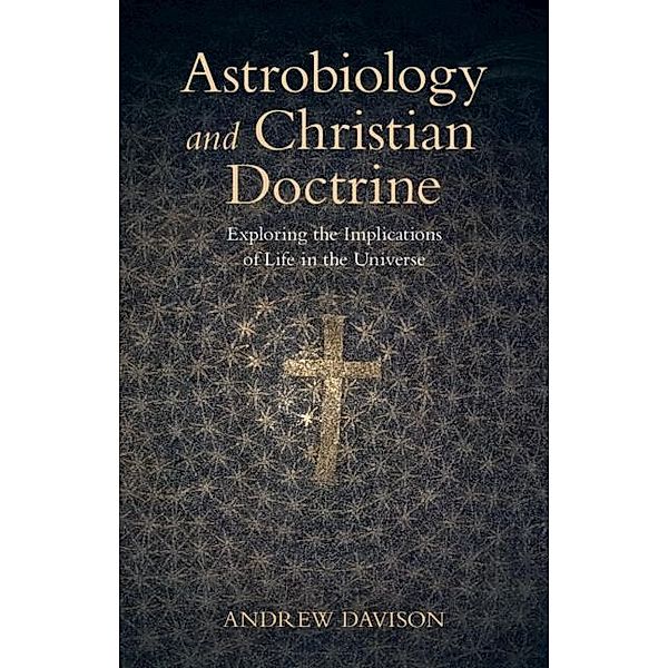 Astrobiology and Christian Doctrine, Andrew Davison