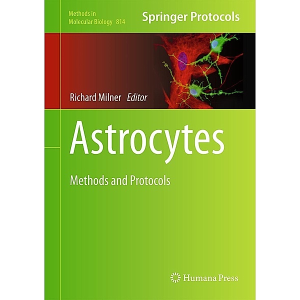 Astrocytes / Methods in Molecular Biology Bd.814