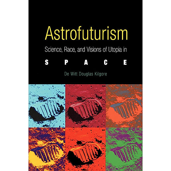 Astrofuturism, De Witt Douglas Kilgore