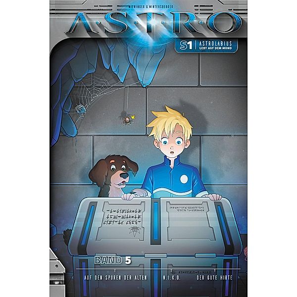 Astrolabius lebt auf dem Mond - Band 5: Auf den Spuren der Alten, N.I.K.O., Der gute Hirte / ASTRO Bd.5, Martin Wintersberger, Manuela Wieninger