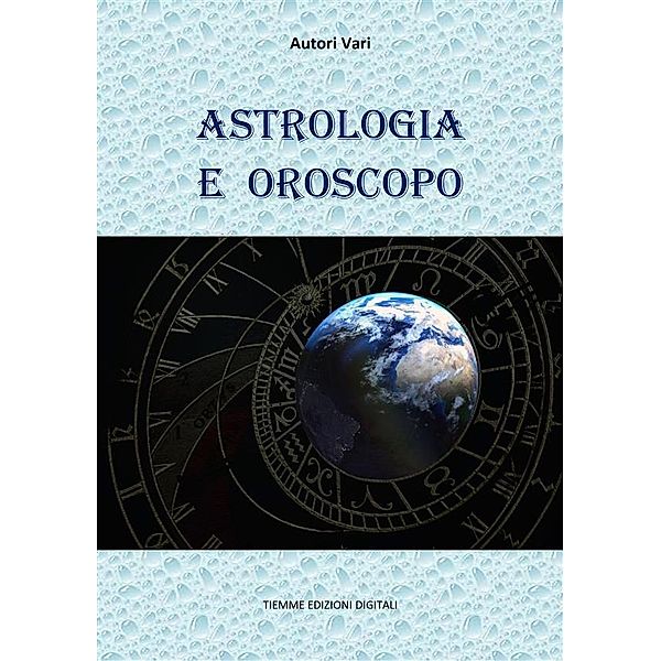 Astrologia e Oroscopo, Autori Vari