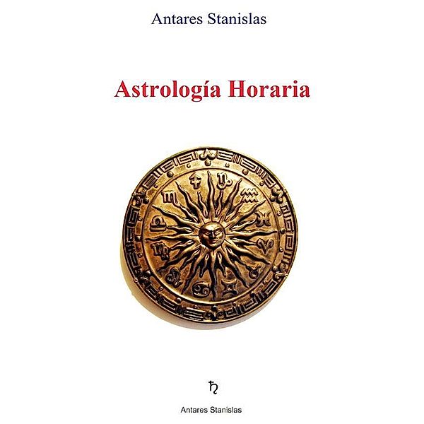 Astrología Horaria, Antares Stanislas