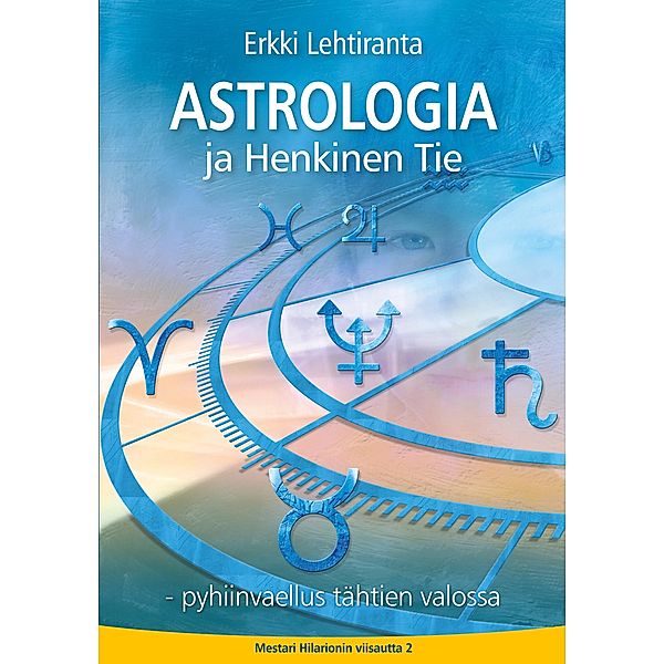 Astrologia ja Henkinen Tie, Erkki Lehtiranta