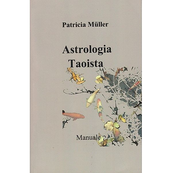 Astrologia Taoista: Manuale, Patricia Müller