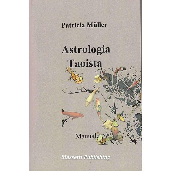 Astrologia Taoista - Manuale, Patricia Müller