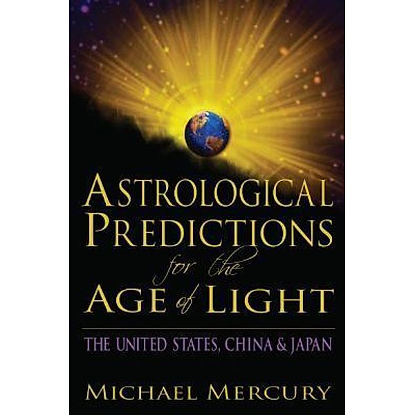 Astrological Predictions for the Age of Light, Michael Mercury